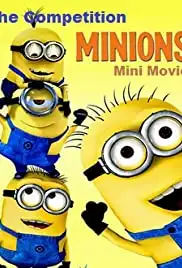 Minions: Mini-Movie - Competition (2015)