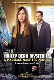 Hailey Dean Mystery: A Marriage Made for Murder (2018)