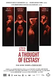 A Thought of Ecstasy (2017)