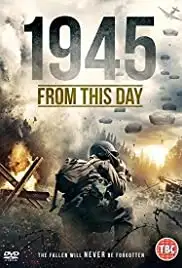 1945: From This Day (2018)