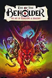 Eye of the Beholder: The Art of Dungeons & Dragons (2019)