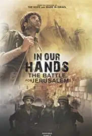 In Our Hands: The Battle for Jerusalem (2017)