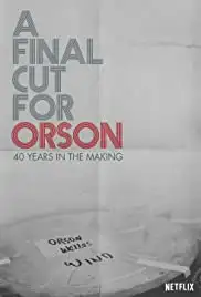 A Final Cut for Orson: 40 Years in the Making (2018)