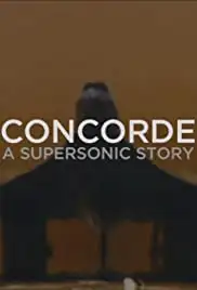Concorde: A Supersonic Story (2017)