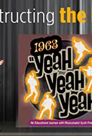 Deconstructing the Beatles: 1963 Yeah! Yeah! Yeah! (2018)