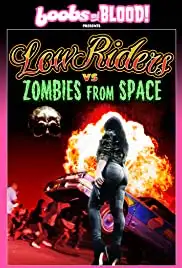 Lowriders vs Zombies from Space (2018)