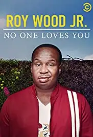 Roy Wood Jr.: No One Loves You (2019)