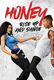 Honey: Rise Up and Dance (2018)