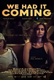 We Had It Coming (2019)
