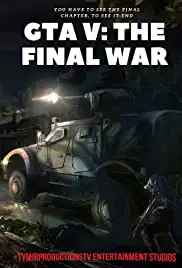 GTA V: The Final War (2019)