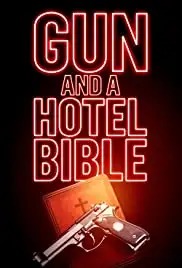 Gun and a Hotel Bible (2021)