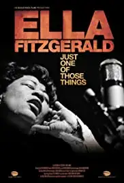 Ella Fitzgerald: Just One of Those Things (2019) Ella Fitzgerald: Just One of Those Things (2019)
