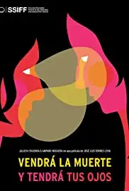 Vendrá la Muerte y Tendrá Tus Ojos (2019)
