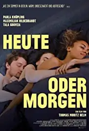 Heute oder morgen (2019)
