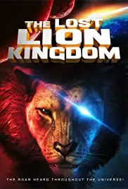 The Lost Lion Kingdom (2019)