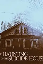 The Haunting of the Suicide House (2019)