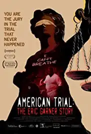 American Trial: The Eric Garner Story (2019)
