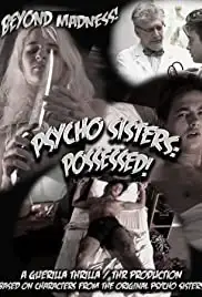 Psycho Sisters: Possessed! (2019)