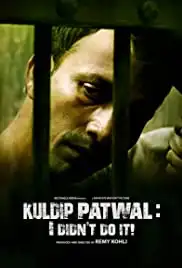 Kuldip Patwal: I Didn't Do It! (2017)