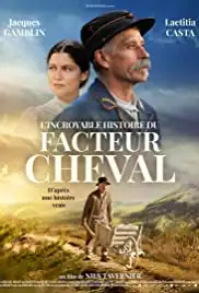 L'incroyable histoire du facteur Cheval (2018)