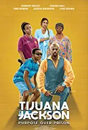 Tijuana Jackson: Purpose Over Prison (2018)
