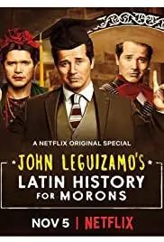 John Leguizamo's Latin History for Morons (2018)