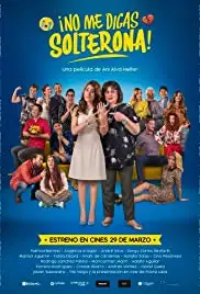 No Me Digas Solterona (2018)