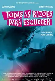 Todas as Razões para Esquecer (2018)
