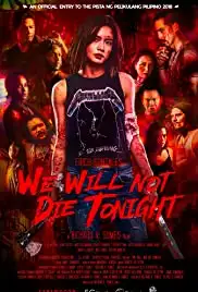 We Will Not Die Tonight (2018)