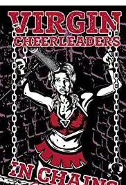 Virgin Cheerleaders in Chains (2018)