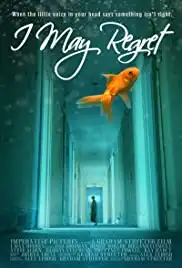 I May Regret (2018)