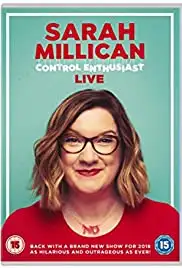 Sarah Millican: Control Enthusiast Live (2018)