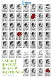 A Short History of a Few Bad Things (2018)