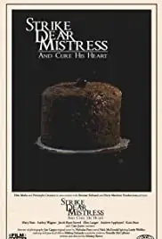 Strike, Dear Mistress, and Cure His Heart (2018)