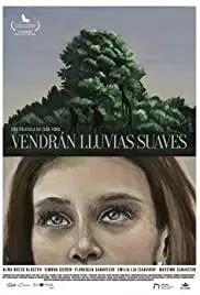 Vendrán lluvias suaves (2018)
