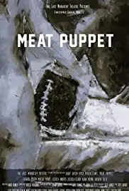 Meat Puppet: The Filmed Experience (2017)