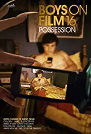 Boys on Film 16: Possession (2017)