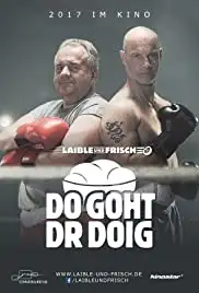 Laible und Frisch: Do goht dr Doig (2017)