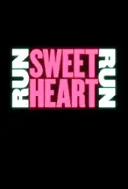Run Sweetheart Run (2020)