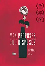 Man Proposes, God Disposes (2017)
