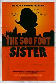 The 500 Foot Sister (2021)