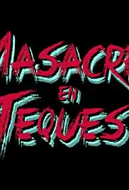 Masacre en Teques (2020)