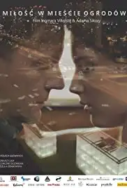 Milosc w Miescie Ogrodów (2017)