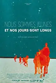 Nous sommes jeunes et nos jours sont longs (2017)