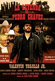 La Leyenda de Pedro Chavez (2017)