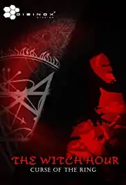 The Witch hour: Curse of the ring (2017)