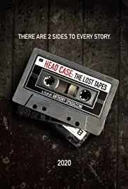 Head Case: The Lost Tapes (2021)