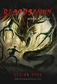 Bloodspawn: Attack of Uktena (2020)