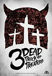 3 Dead Trick or Treaters (2016)