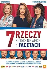 7 rzeczy, których nie wiecie o facetach (2016)